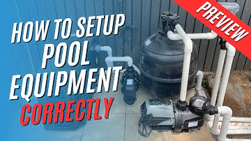 Preview - How To Set Up Swimming Pool Equipment (pump, filter, chlorinator) Including A Heat Pump
