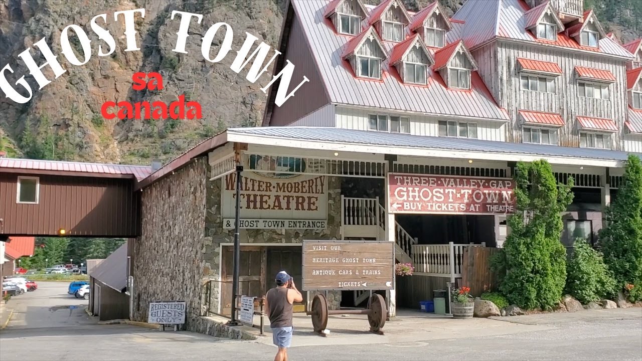 Ghost Town Sa Canada I Three Valley Gap I 3 Valley Lake Chateau 