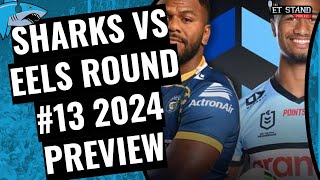 Cronulla Sharks vs Parramatta Eels, Rd #13 Preview from the ET Stand Podcast