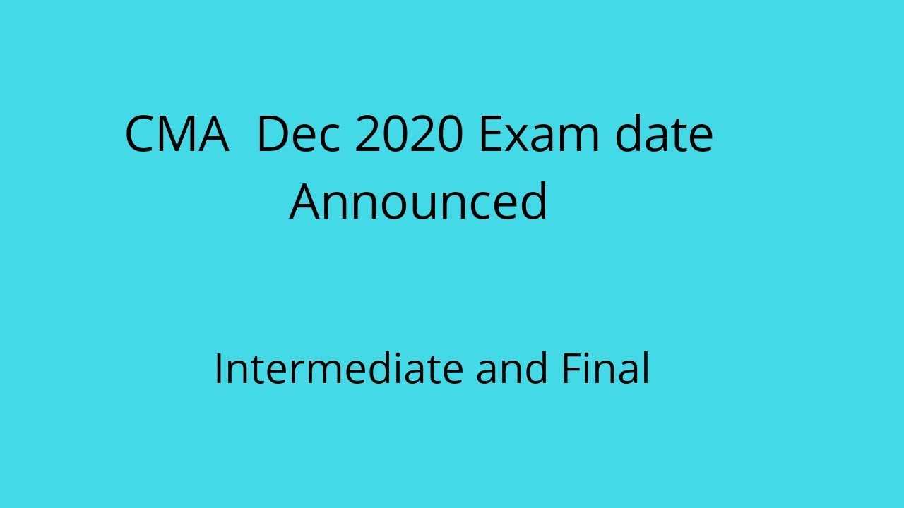 CMA Exam date Dec 2020