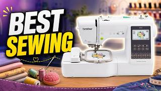 Best Quality Sewing Machine 2026: Top 10 Picks for Beginners & Pros