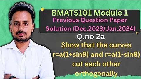 [BMATS101 Module 1] Question Paper Dec.2023/Jan.2024(Q.2a) | Prove that the curves are orthogonal