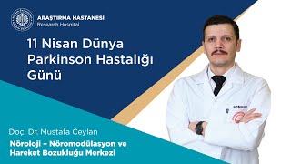 Parkinson Hastalığı - Doç. Dr. Mustafa CEYLAN Resimi