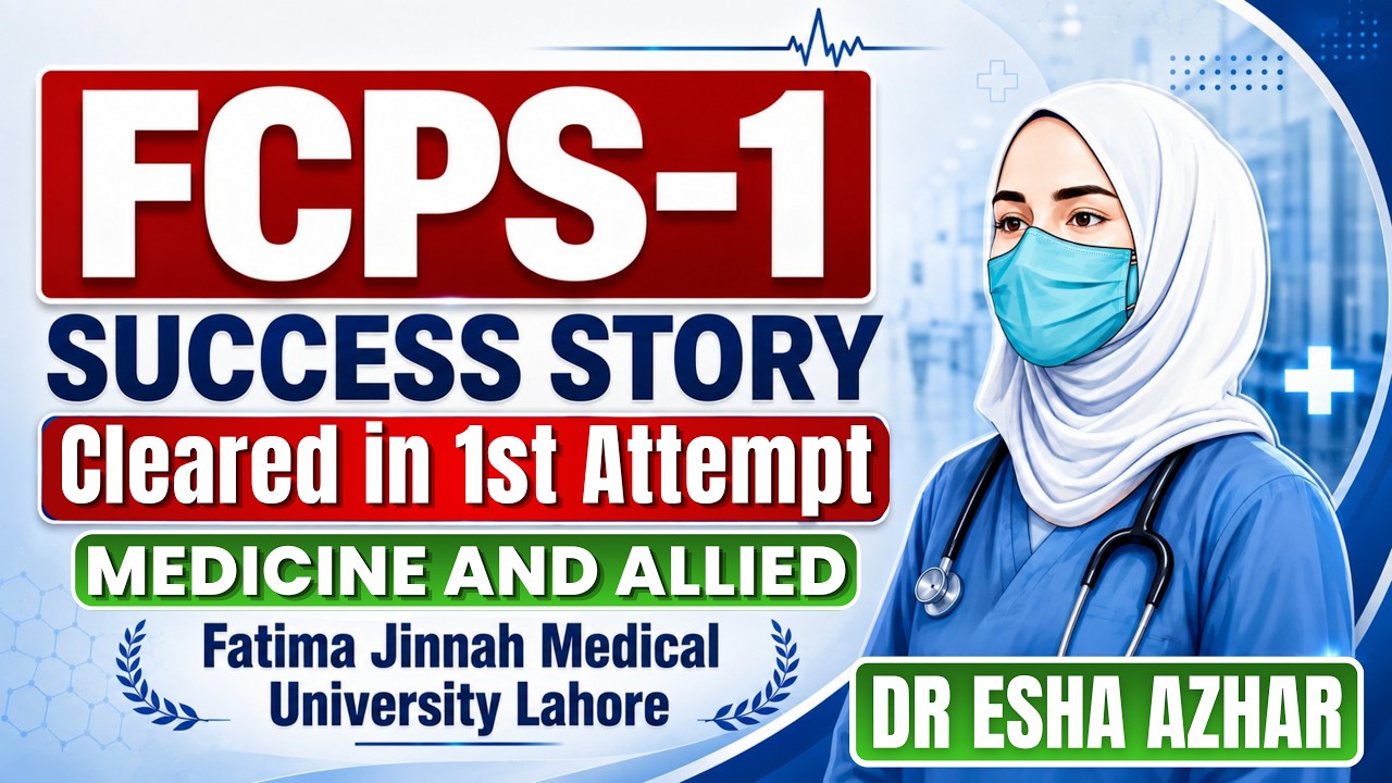 FCPS-1 Success Story | Dr. Esha Azhar | Medicine & Allied Cleared in 1st Attempt | FAME Platform