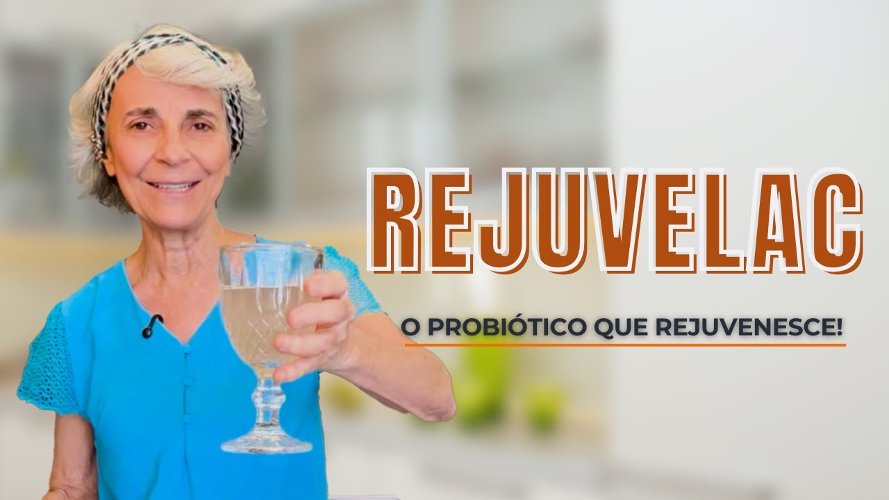 REJUVELAC: Probiótico Que Rejuvenesce!