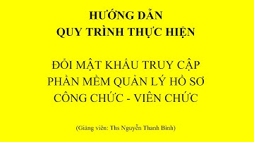Cách đổi mật khẩu, Reset mật khẩu phần mềm Quản lý Công chức Viên chức - || Phần mềm VNPT ||
