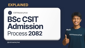 BSc CSIT Admission Process Explained | Registration, Exam, Result & Final Admission Guide