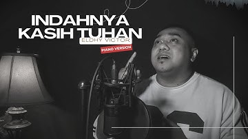Eldhy Victor - Indahnya Kasih Tuhan (Piano Version)