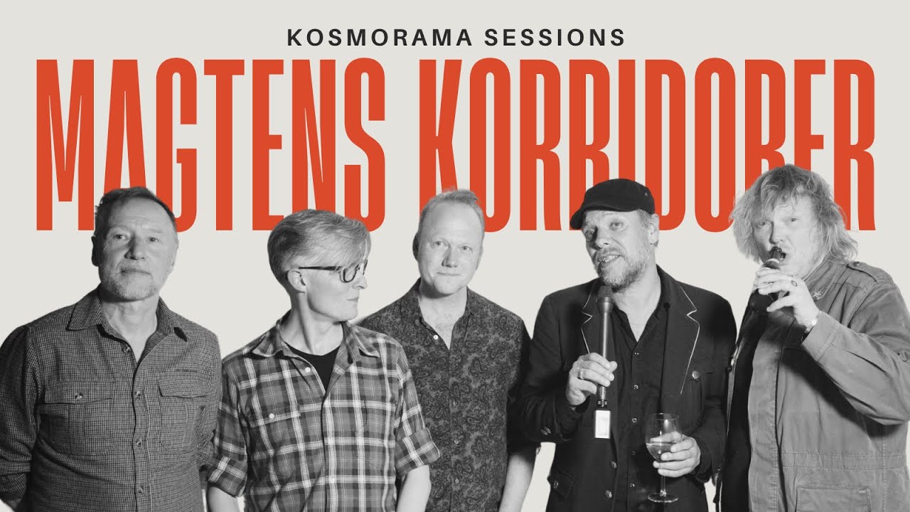 MAGTENS KORRIDORER | KOSMORAMA SESSIONS