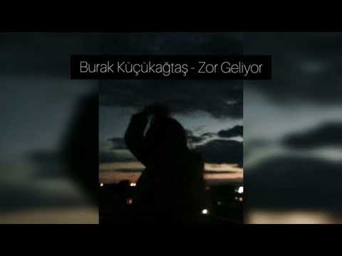 Burak küçükağtaş zor geliyor