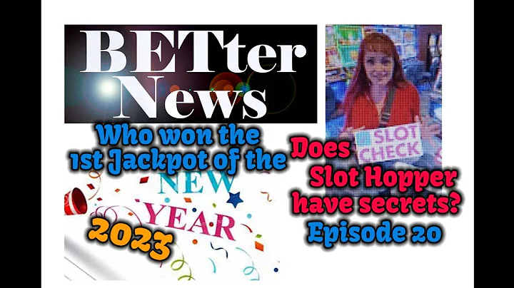 BETter News Episode 20. The First Handpay of 2023....
