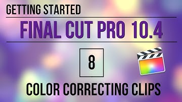 Getting Started in FCP 10.4: Color Correcting