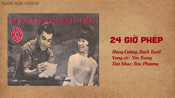 24 giờ phép | Hùng Cường, Bạch Tuyết | Tân cổ giao duyên trước 1975