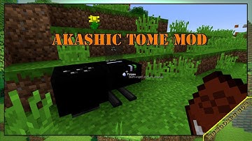 Akashic Tome Mod 1.16.5/1.15.2/1.12.2 Free Download and Install for Minecraft PC