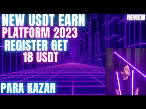 İNTERNETTEN PARA KAZANMA YOLLARI 2023 | NEW USDT EARN PLATFORM - EARNUSDT REVIEW