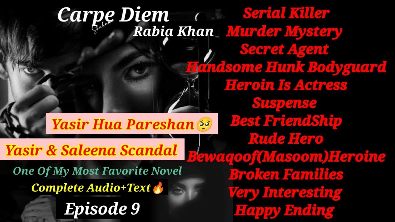 Yasir & Saleena Scandal | Yasir Hua Pareshan | Carpe Diem Novel by Rabia Khan | Ep 9 | Urdu novels