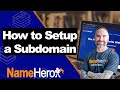 How To Setup A Subdomain In cPanel