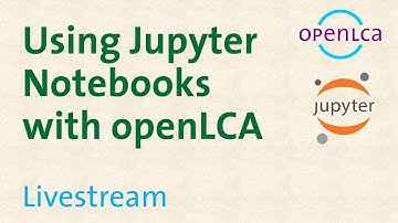 Webinar: Using Jupyter Notebooks with openLCA