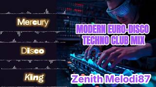 MERCURY DISCO KING / MODERN EURO-DISCO / TECHNO CLUB MIX/Zenith Melodi87