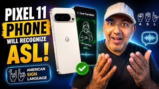 Google pixel 11 Phone Asl Sign Language 