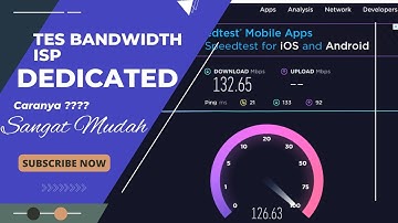 Ragu dengan Bandwidth ISP Dedicated ?? Ini cara Tesnya