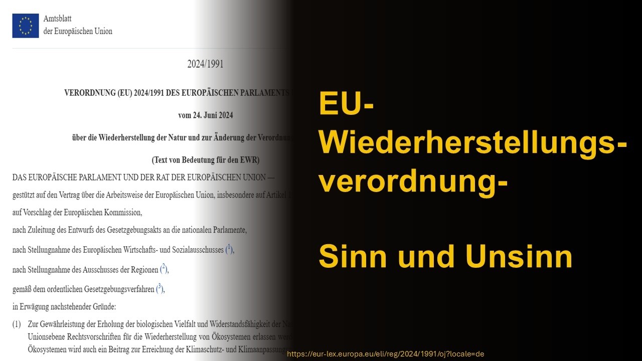 EU- Wiederherstellungsverordnung: Sinn und Unsinn