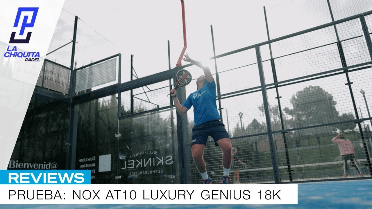 PRUEBA: NOX AT10 Luxury Genius 18K, la pala de Agustín Tapia