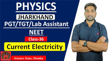 II Jharkhand II PGT  II TGT II  Physics II Lab Assistant  II Current Electricity - 3 II Class-36 II