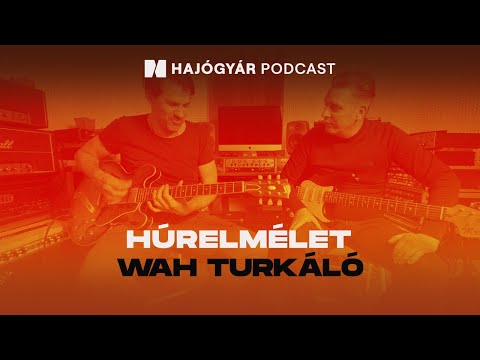 HÚRELMÉLET | WAH TURKÁLÓ