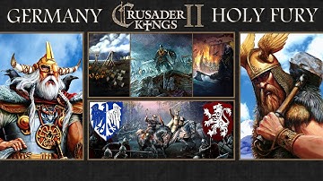 Crusader Kings 2:  Holy Fury | From the Heart of Germany we Shall Reach Valhalla | Pt. 28