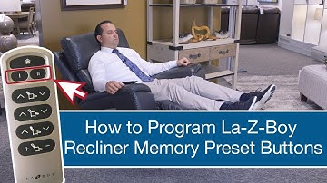 How to Program Your La-Z-Boy Recliner Memory Preset Buttons