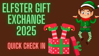 Elfster Gift Exchange: Quick Check In!
