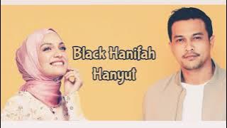 Black Hanifah-Hanyut (ost Sabarlah Duhai Hati) [lirik]