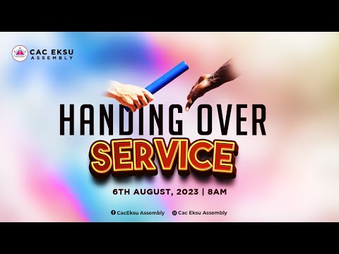 HANDING OVER SERVICE | SUNDAY SERVICE | 6/08/2023