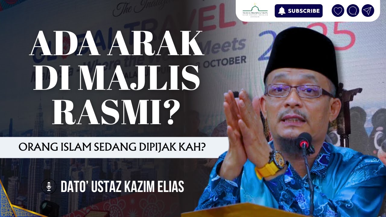 Ada Arak Di Majlis Rasmi ? Mengapa Perkara Ini Boleh Berlaku ? | Dato' Ustaz Kazim Elias