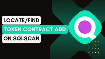 How To Find Token Contract Address On Solscan !