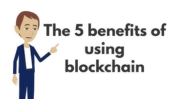 5 Benefits of using Blockchain - LuxTag (2018)