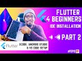 Flutter IDEs Setup -  XCODE , Android Studio &amp; VS Code | #30days series | #EP2