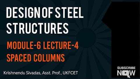 Design of Steel Structures Module-6 Timber spaced columns