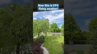 Looks like it’s FPV flying time!!!