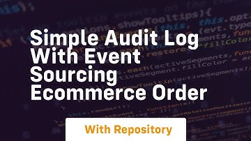 Simple audit log with event sourcing ecommerce order