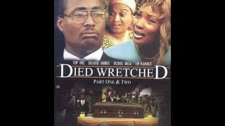 Died Wretched Nigerian Movie Starring Eucharia Anuobi Tony Umez