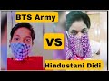 Bts army vs hindustani didi  hindustani didi 