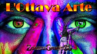 L'OTTAVA ARTE - La Verità Sotto gli Occhi di Tutti - ZOMBIEVLOG