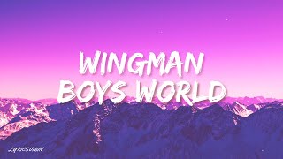 Boys world wingman lyrics