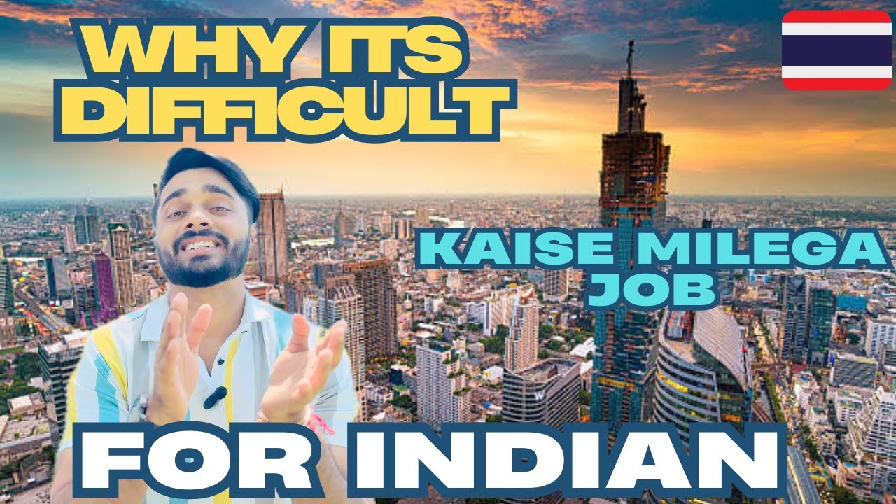 How To Find Job In Thailand llJob For Indian In Thailand ll why Indian ...