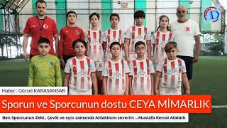 CEYA MİMARLIK SPORUN VE SPORCUNUN DOSTU