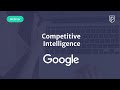 Webinar competitive intelligence by google global product lead maayan rossmann