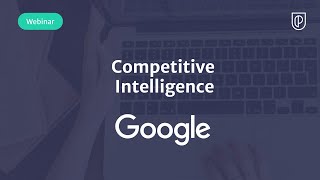 Webinar: Competitive Intelligence by Google Global Product Lead, Maayan Rossmann screenshot 1