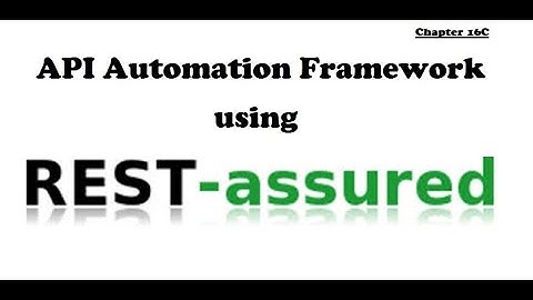 Rest Assured API Automation Framework - Code Part 3
